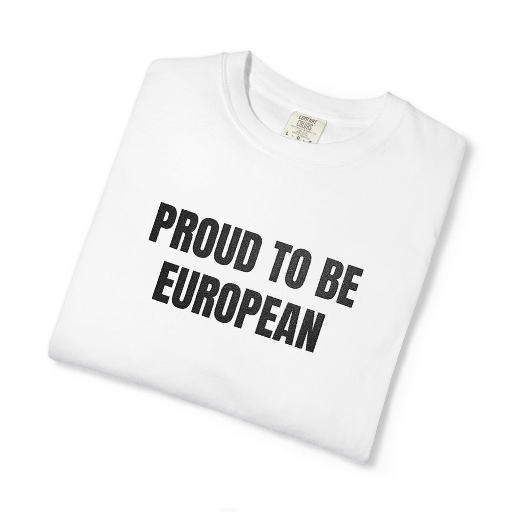Proud to Be European T-Shirt
